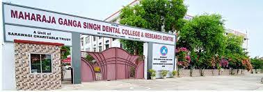 MAHARAJA GANGA SINGH DENTAL COLLEGE & RESEARCH CENTRE